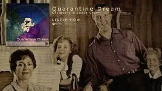Casiocenz & Space Gravy - Quarantine Dream