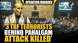 Operation Mahadev: &ldquo;3 terrorists of TRF successfully neutralised&hellip;&rdquo; Rajnath Singh in Rajya Sabha
