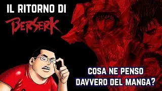 Il RITORNO di BERSERK! Cosa ne pensa SOMMOBUTA del manga di KENTARO MIURA?