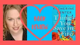 BOOK REVIEW | KATHERINE CENTER | THINGS YOU SAVE IN A FIRE