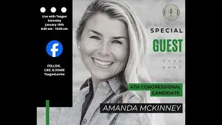 2025 01 10 Live with Teagan and special guest Congressional Candidate Amanda McKinney