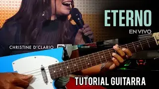 🔥[TUTORIAL GUITARRA ELÉCTRICA]🔥 ETERNO | Christine D' Clario - Alfredo Music Pro 🎸💥
