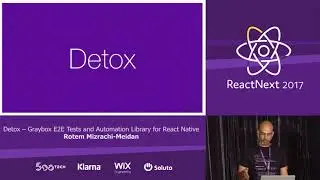 Rotem Mizrachi-Meidan: Detox — Graybox E2E Tests Library for React Native – ReactNext 2017