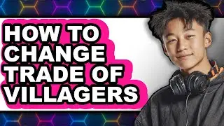 How to Change Trade of Villagers - Easy Guide