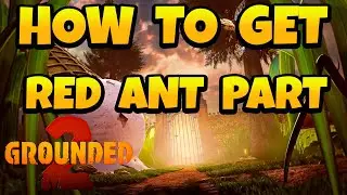 How to Get Red ant Part & Red Ant Head in Grounded 2