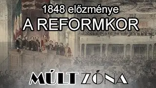 A reformkor - 1848 előzménye