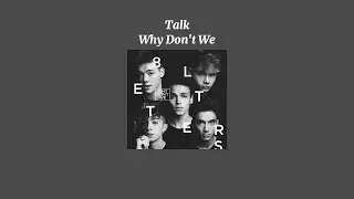 Why Don't We - Talk (Sped Up Version)