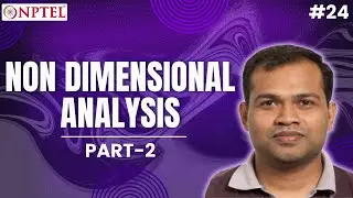 #24 Non Dimensional Analysis | Part 2 | Fluid & Particle Mechanics