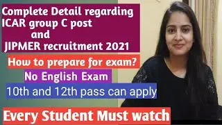 ICAR and JIPMER post recruitment 2021|| let's know, how to prepare for these exams?