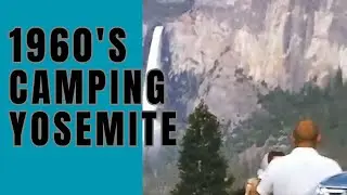1960s Family Camping Adventure in Yosemite | Springtime Waterfalls and Scenic ViewsDescription: