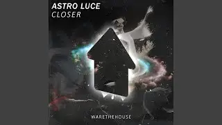 Closer
