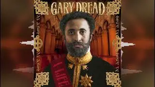 Gary Dread - I Life [2024]