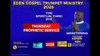 15 JAN.2026- THURSDAY PROPHETIC SERVICE WITH PROPHET ASHERI