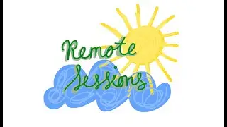 Introduction to a Remote Sessions: Early Intervention Tele Sessions