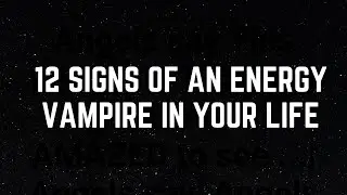 12 Signs Of An Energy Vampire In Your Life