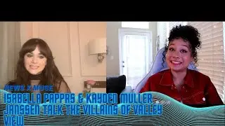 Изабелла Паппас и Кайден Мюллер Янссен рассказывают о злодеях из Вэлли-Вью