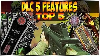 TOP 5 FEATURES I WANT IN BO3 DLC 5 - Black Ops 3 Zombie chronicles (Call of Duty Zombies)