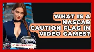 What Is A NASCAR Caution Flag In Video Games? - Pit Stop Chronicles