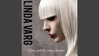 You Gotta Come Home