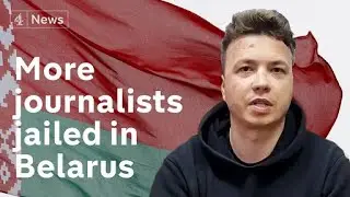 Belarus: Journalists and politicians jailed after Protasevich&rsquo;s detention