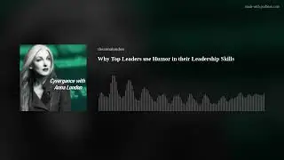 Why Top Leaders use Humor in their Leadership Skills