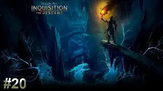 Dragon Age Inquisition Livestream/Walkthrough #20 - The Descent [DLC]