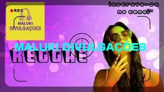 REGGAE OUTUBRO 2020 (MALUKI DIVULGA&Ccedil;&Otilde;ES ) DETONANDO AS MELHORES