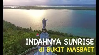 Indahnya Sunrise di Bukit Masbait