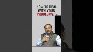 How to deal with your problem | By CA. Sanjay Kumar Goyal #dealingwithproblems #problemsolutions