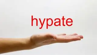 How to Pronounce hypate - American English