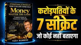 7 Steps to Financial Freedom | Money Master the Game Book Summary in Hindi