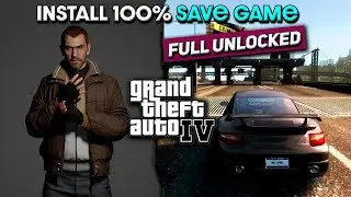 How To Install 100% Save Game Full Unlocked File In GTA IV (2024) | GTA IV MODS Episode #1