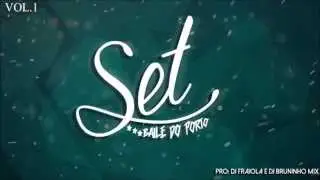 SET BAILE DO PORTO VOL 1 BAILE DE FAVELA DJS FRAJOLA E BRUNINHO MIX