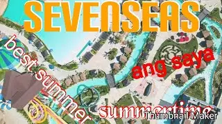 Seven seas (Ang saya sobra)📍cagayan de oro