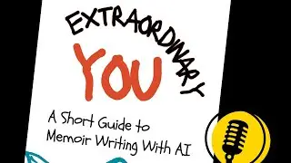 AI as Your Biographer: The Fun Way to Write YOUR MEMOIR