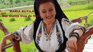 Maria Butilă - Măi bădiță trup de flori