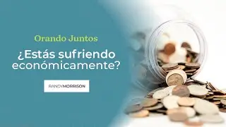 Si est&aacute;s luchando con tus finanzas - Orando Juntos