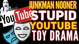 Junkman Nooner: Youtuber Toy Channel Drama