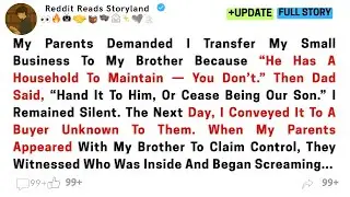 [Full Story]My Parents Demanded I Transfer My Small Business To My Brother......#redditstories