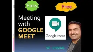 Google Meet | Free Video Meeting App | Invite through WhatsApp, Gmail & facebook | by V P Chahal