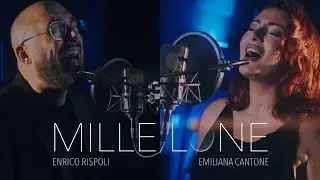 MILLE LUNE | Enrico Rispoli & Emiliana Cantone