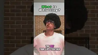 What is Whistling anyway? #shorts #whistling