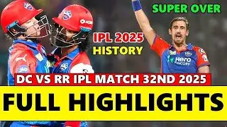 DC vs RR Super Over Highlights IPL 2025, DC vs RR Today Match Full Highlights, Mitchell Starc vs RR