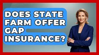 Does State Farm Offer Gap Insurance? - Auto Coverage Explained