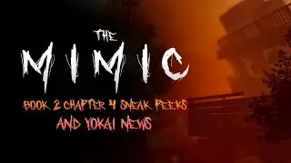 The Mimic Book 2 Chapter 4 - New Sneak Peeks + YŌKAI News
