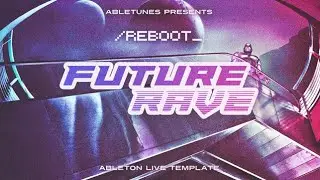 Future Rave Ableton Template 