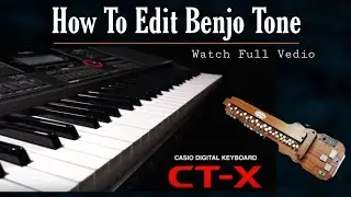 How To Edit Benjo || casio CTX-9000in