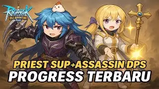 Progress Terbaru! Priest Support + Assassin DPS di Ragnarok Idle Adventure 🔥 (Skill, Pet, & Status)