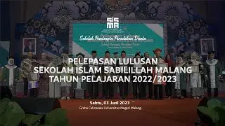 Pelepasan Lulusan Sekolah Islam Sabilillah Malang (SISMA) 2022/2023