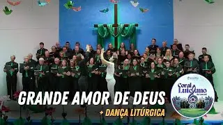 Grande Amor de Deus | Coral Luterano de Cacoal
